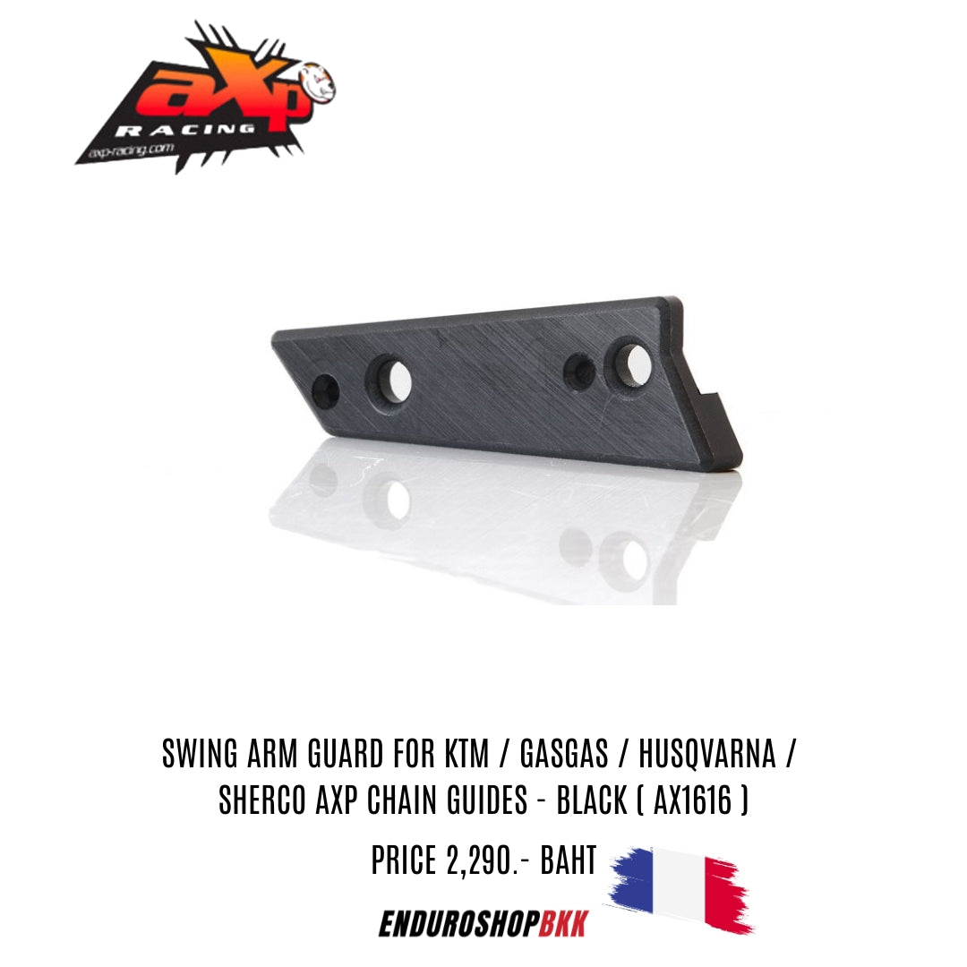การ์ดป้องกันตัวนำโซ่ AXP RACING SWING ARM GUARD FOR KTM / GASGAS / HUSQVARNA /SHERCO AXP CHAIN GUIDES - BLACK ( AX1616 )