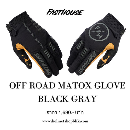 ถุงมือไบท์เกอร์ FASTHOUSE OFF ROAD MATOX GLOVE BLACK GRAY
